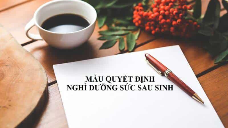 Mẫu quyết định nghỉ dưỡng sức sau sinh mới nhất năm 2024