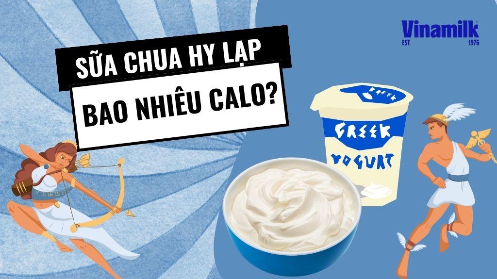 SỮA CHUA HY LẠP BAO NHIÊU CALO? NHỮNG ĐIỀU CẦN BIẾT