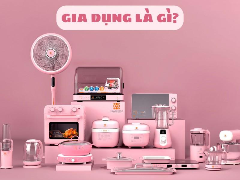 Đồ gia dụng là gì? Top thiết bị gia dụng thiết yếu dùng hàng ngày