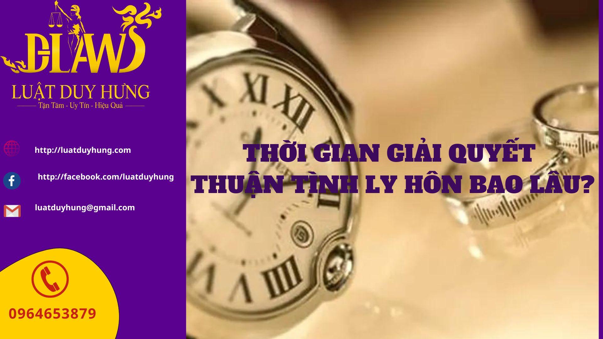 THỜI GIAN GIẢI QUYẾT THUẬN TÌNH LY HÔN KÉO DÀI BAO LÂU?