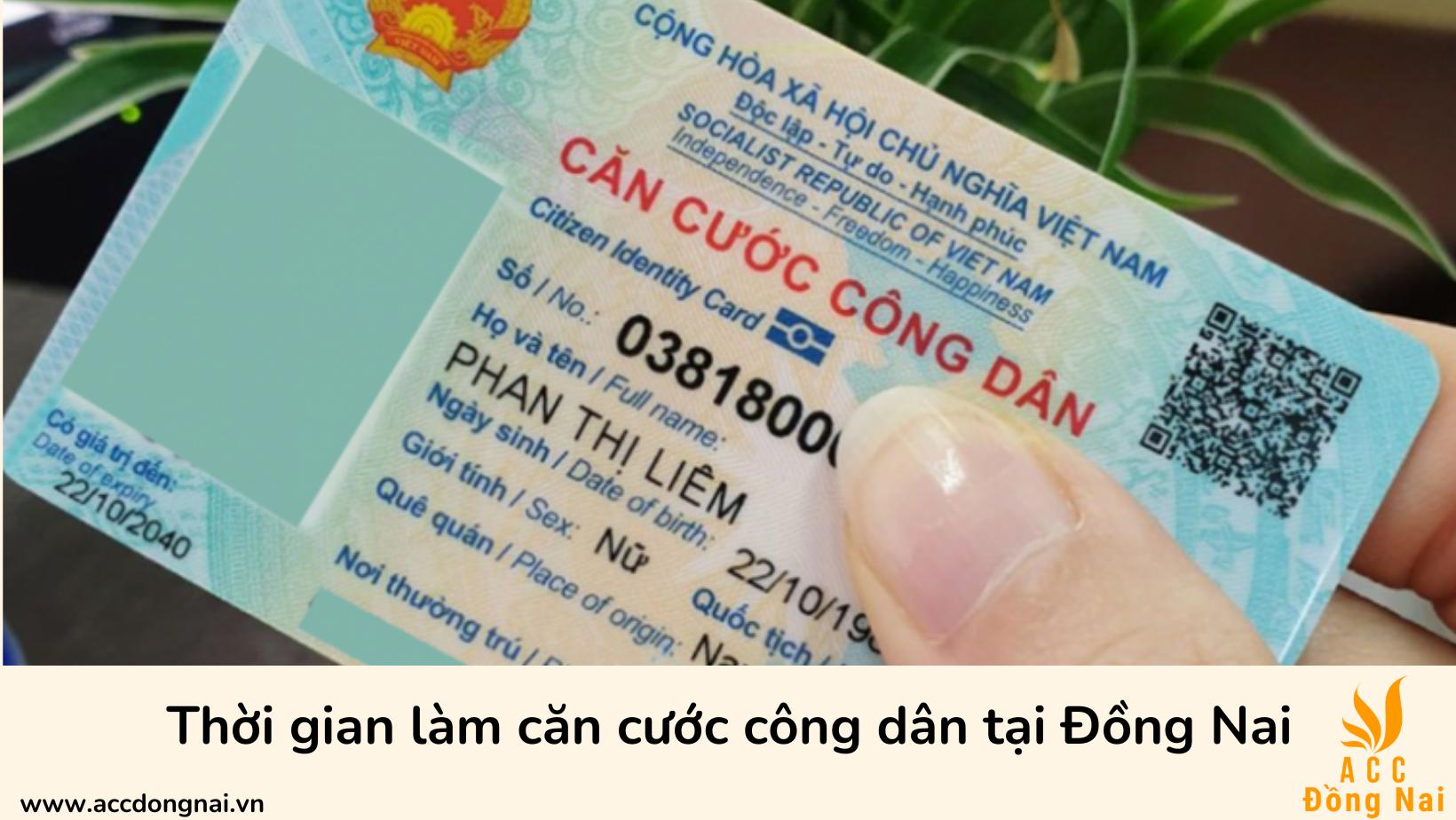 Thời gian làm căn cước công dân tại Đồng Nai