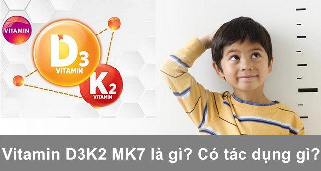 Vitamin D3 K2 MK7 là gì? Có tác dụng như thế nào?