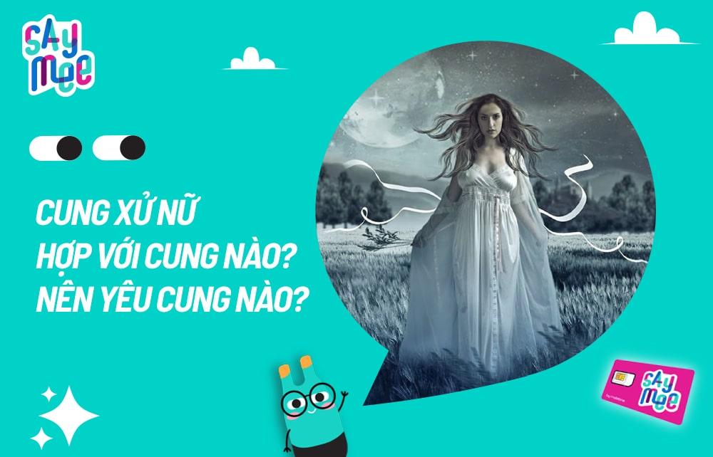 Cung Xử Nữ hợp với cung nào? Nên và không nên yêu cung nào nhất trong 12 cung hoàng đạo