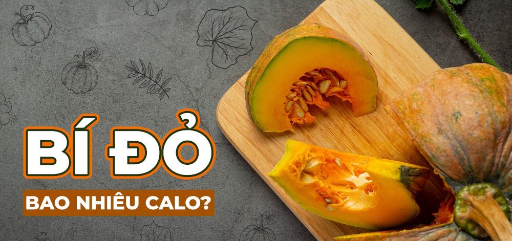 Bí đỏ bao nhiêu calo? Ăn bí đỏ tăng hay giảm cân?