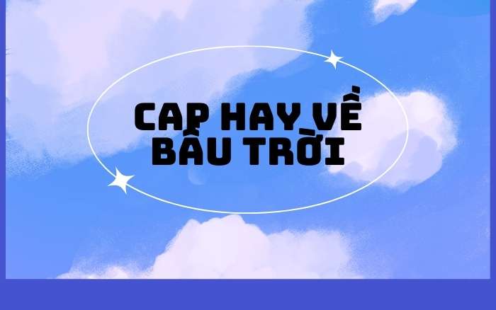 STT về bầu trời, cap về bầu trời ngắn, hay và ý nghĩa