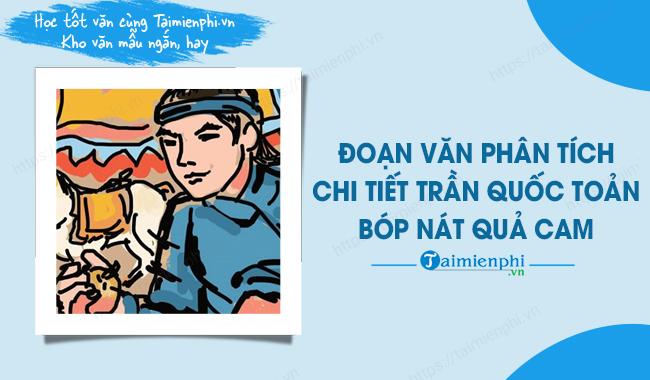 Phân tích chi tiết về Trần Quốc Toản bóp nát quả cam - Sự lựa chọn tốt nhất