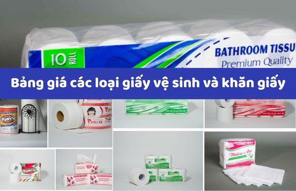 Bảng giá giấy vệ sinh (cập nhật 2023)