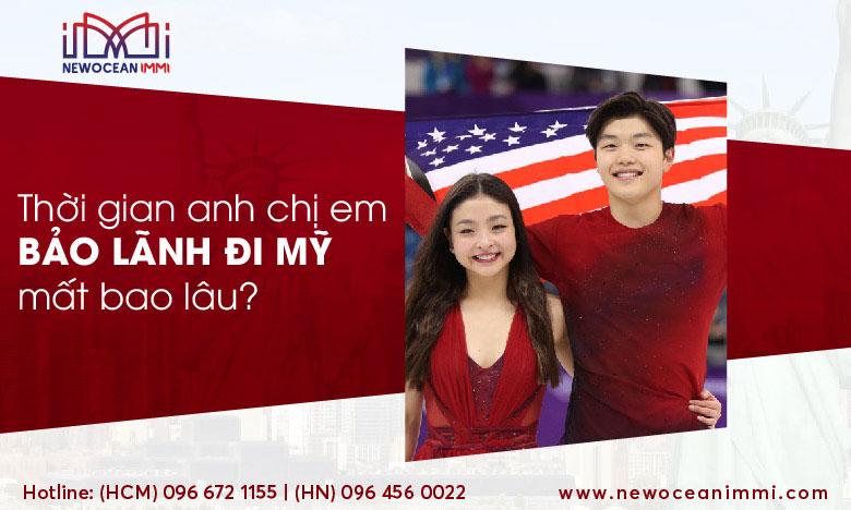 Thời gian anh chị em bảo lãnh đi Mỹ mất bao lâu?