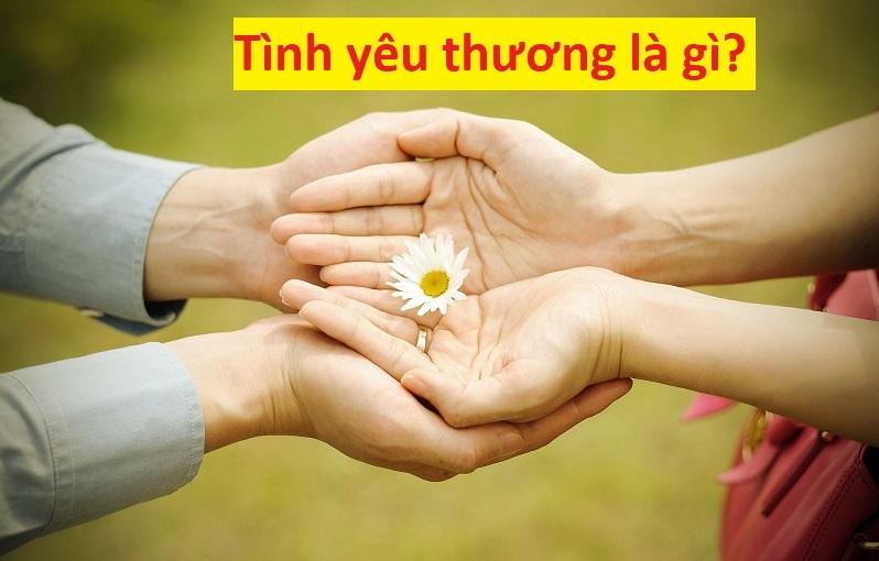 Tình yêu thương là gì? Biểu hiện và ý nghĩa của tình yêu thương