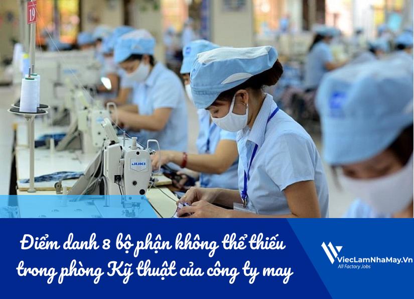 Điểm danh 8 bộ phận không thể thiếu trong phòng Kỹ thuật của công ty may