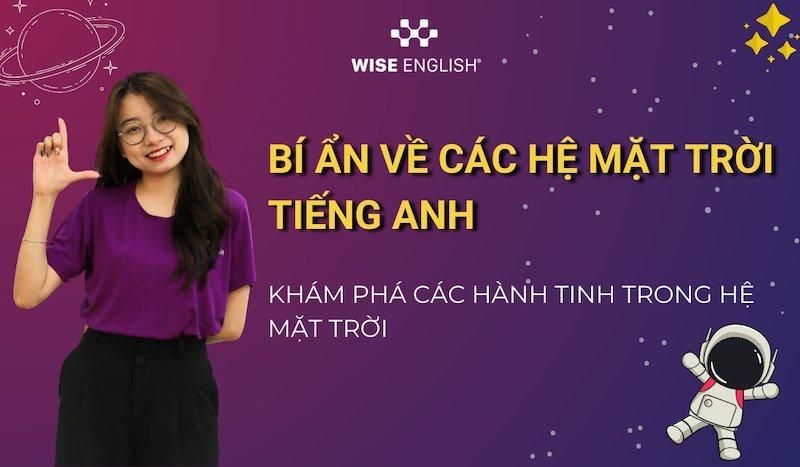 Khám phá các hành tinh trong Hệ mặt trời tiếng Anh