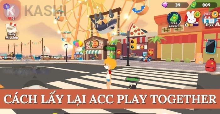 Top #3 Cách lấy lại acc Play Together – Mở khóa cực đơn giản & hiệu quả 2024 ✅