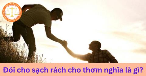 Đói cho sạch rách cho thơm nghĩa là gì? Trộm cắp tài sản bị xử lý như thế nào?