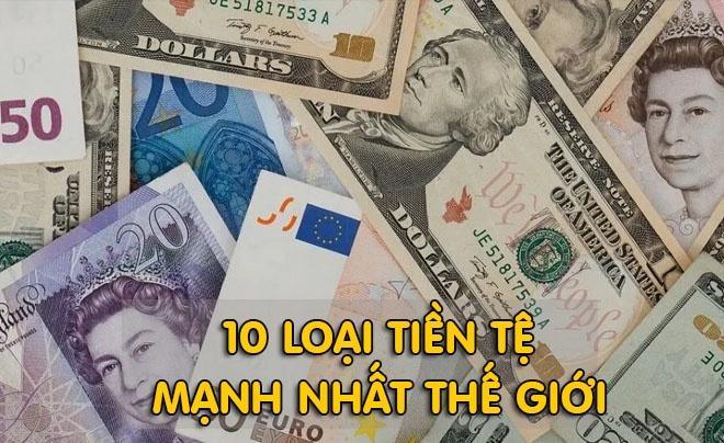 10 đồng tiền giá trị nhất thế giới - VNĐ xếp hạng bao nhiêu?