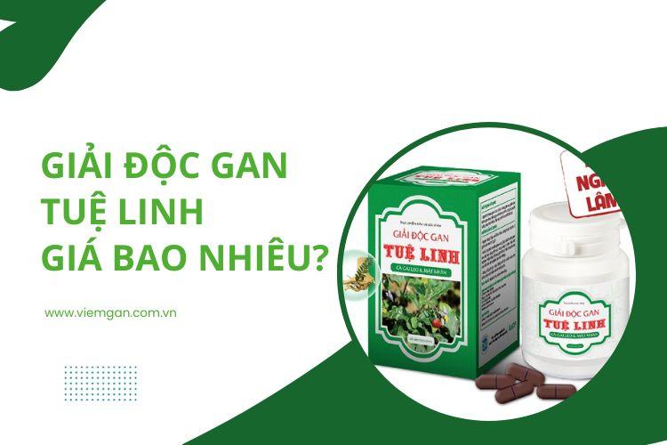 Giải độc gan Tuệ Linh giá bao nhiêu? Hộp bao nhiêu viên?