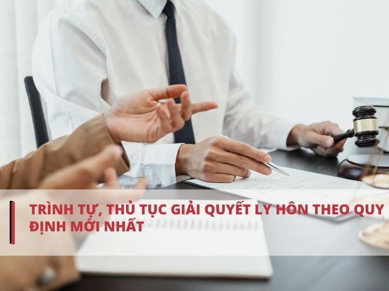 Thủ tục giải quyết ly hôn theo quy định mới nhất hiện nay