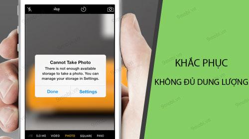 Khắc phục vấn đề 'điện thoại báo 'không đủ dung lượng lưu trữ''