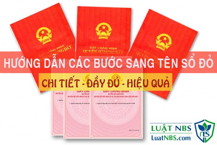 Hướng dẫn chi tiết các bước làm thủ tục sang tên sổ đỏ