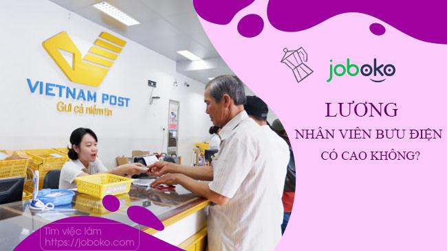 Lương của nhân viên bưu điện cao hay thấp? bao nhiêu mỗi tháng?