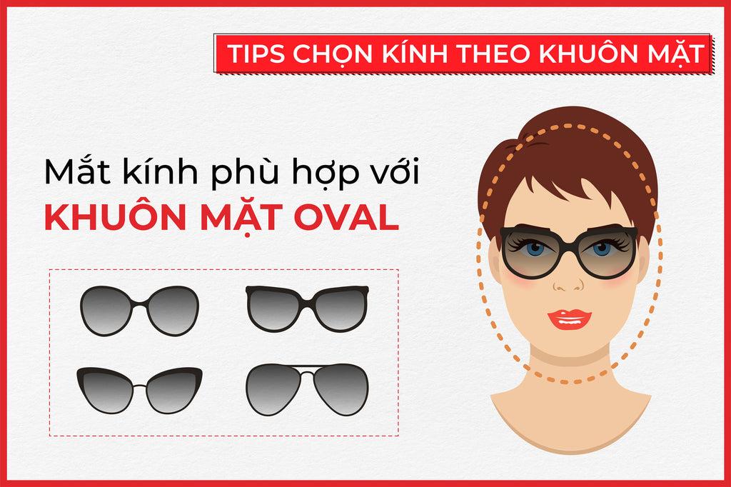 THĂNG HẠNG NHAN SẮC NHỜ TIPS CHỌN MẮT KÍNH PHÙ HỢP VỚI KHUÔN MẶT!