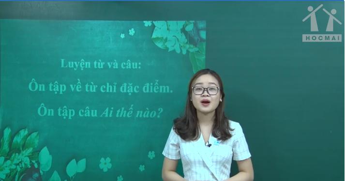 Ôn tập về từ chỉ đặc điểm và câu “Ai thế nào?” – Luyện từ và câu Tiếng Việt 3