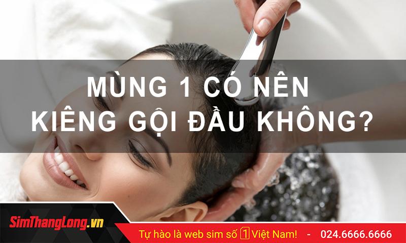 Mùng 1 có nên gội đầu không? Những điều kiêng kỵ vào mùng 1