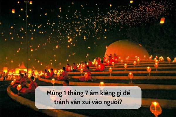 Mùng 1 Tháng 7 Âm Kiêng Gì? – Những Điều Cần Biết