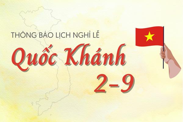 Lễ Quốc khánh 2/9 nghỉ mấy ngày? Lịch nghỉ 2/9 2023 mới nhất