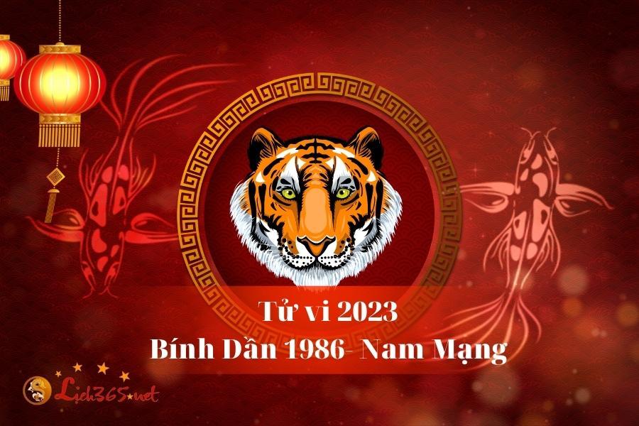 Tử vi tuổi  Bính Dần 1986 nam mạng năm 2023