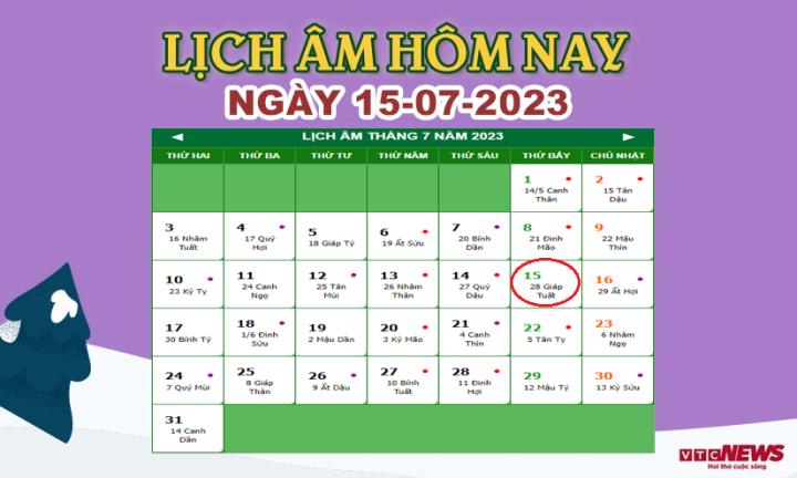 Lịch âm 15/7 – Âm lịch hôm nay 15/7 chính xác nhất - lịch vạn niên 15/7/2023