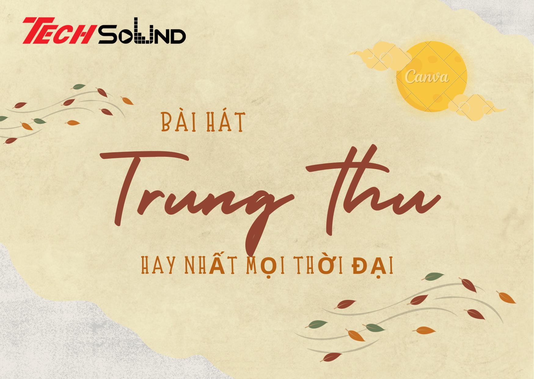 [TOP] 10 bài hát trung thu hay, HOT nhất mọi thời đại