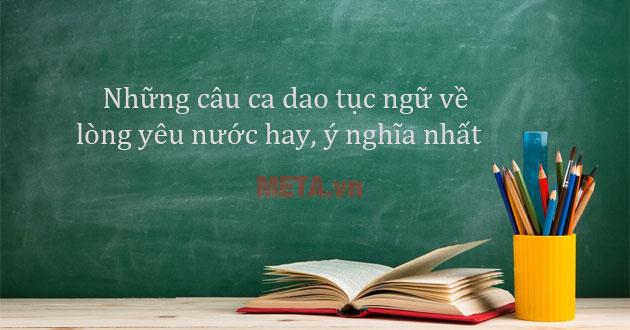 Những câu ca dao tục ngữ về lòng yêu nước hay, ý nghĩa nhất