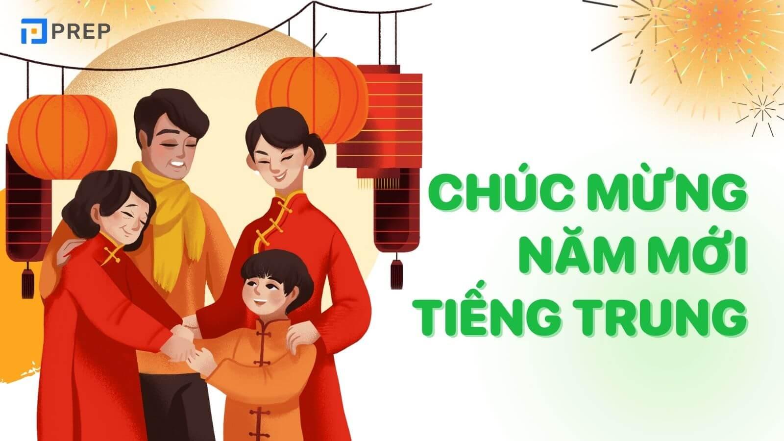 Nằm lòng 40+ mẫu câu chúc mừng năm mới tiếng Trung ý nghĩa