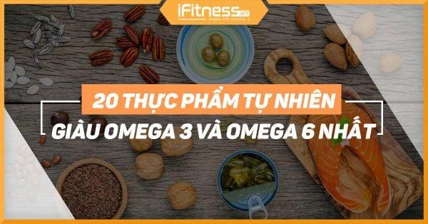 Cập nhật 20 thực phẩm giàu omega 3 và omega 6 nhất trong tự nhiên