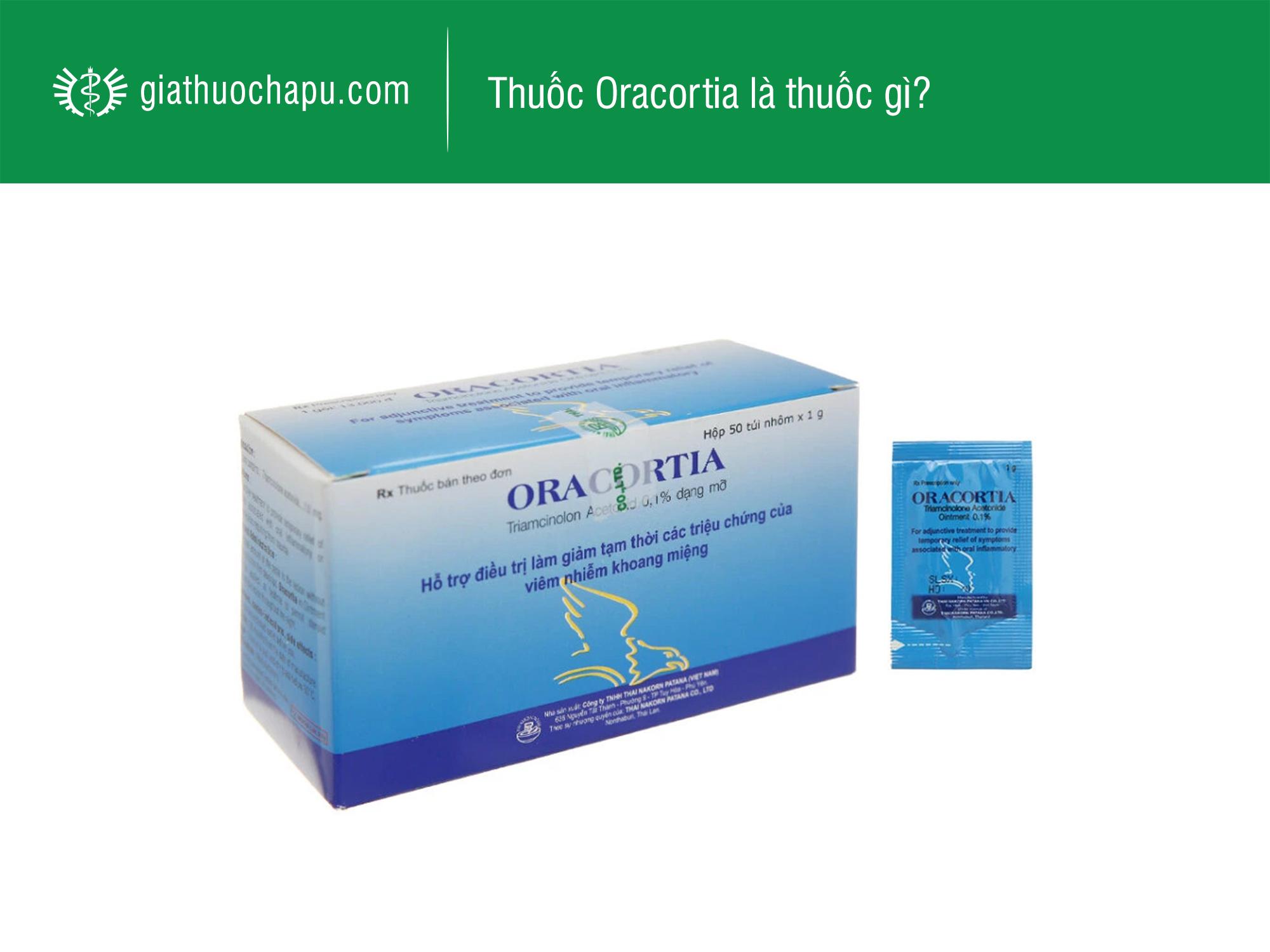 Thuốc Oracortia có tác dụng gì?