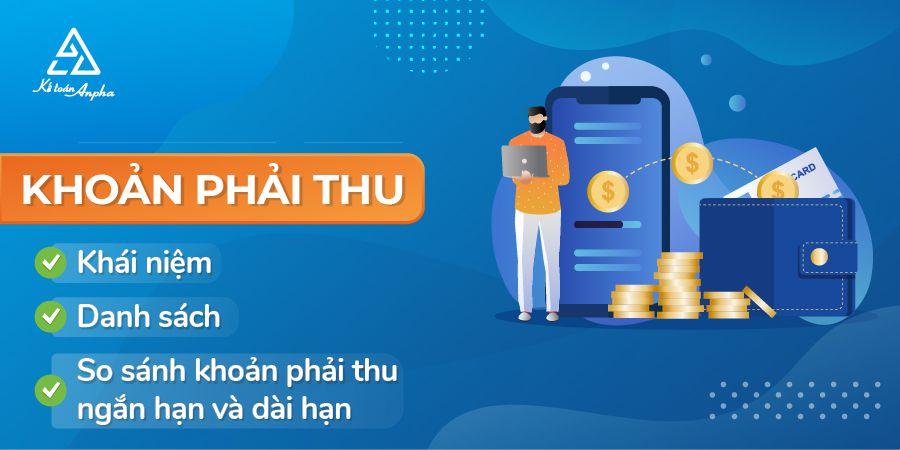 Khoản phải thu là gì? So sánh khoản phải thu ngắn hạn-dài hạn