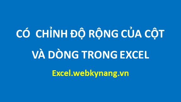 Chỉnh độ rộng của cột, độ rộng của dòng trong excel