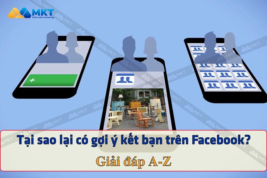 Giải đáp: Tại sao lại có gợi ý kết bạn trên Facebook?