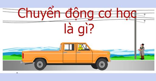 Chuyển động và đứng yên có tính tương đối vì sao [Lý thuyết chuyển động cơ học]