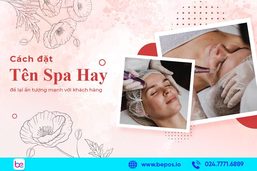 12+ cách đặt tên Spa hay, để lại ấn tượng mạnh với khách hàng