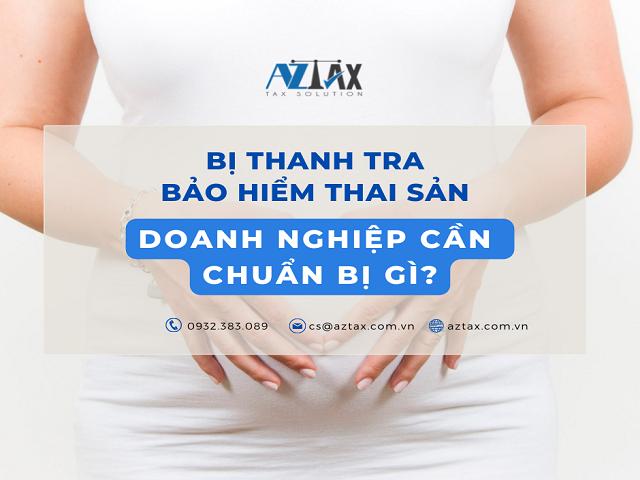 Bị thanh tra bảo hiểm thai sản doanh nghiệp cần chuẩn bị gì?