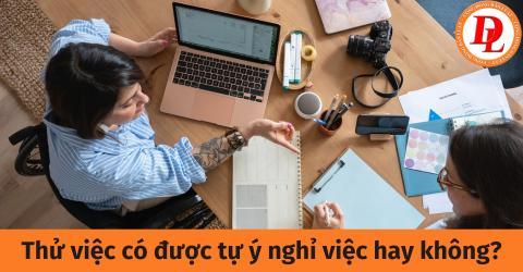 Thử việc tự ý nghỉ có được trả lương không? Mẫu đơn xin nghỉ việc 2024