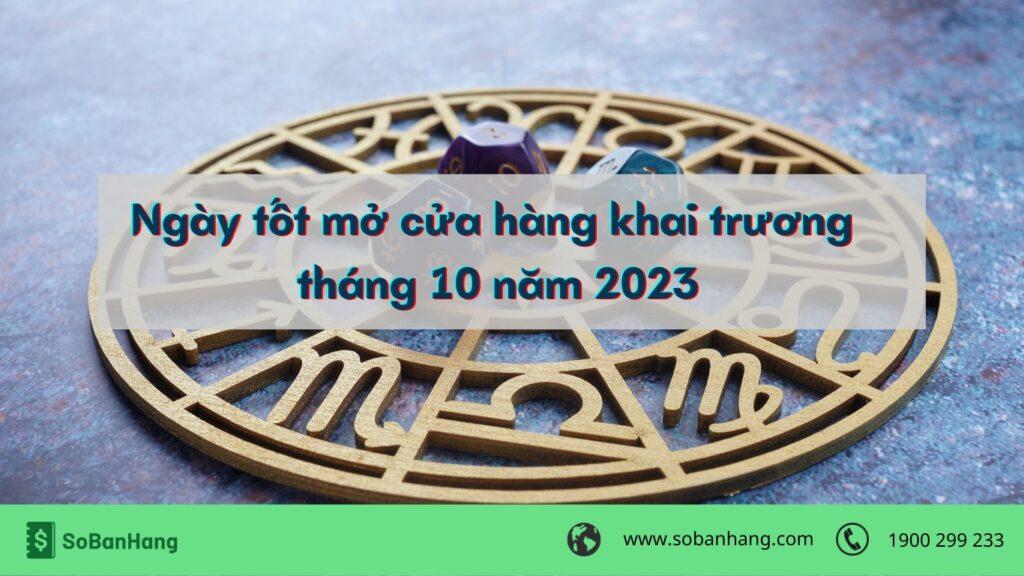 Ngày tốt mở cửa hàng khai trương tháng 10 năm 2023