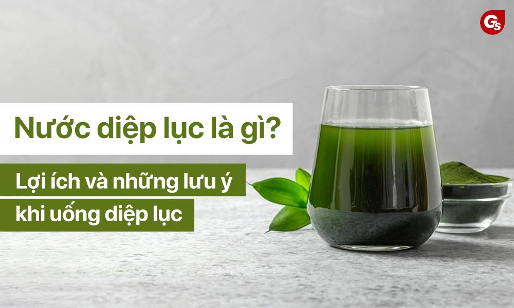 Uống diệp lục có tốt không? Những điều cần lưu ý