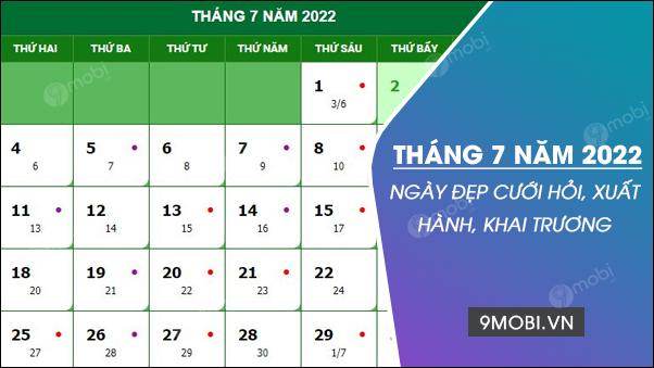 Khám phá những khoảnh khắc đẹp trong tháng 7 năm 2022, xem ngày tốt và xấu theo Hoàng Đạo