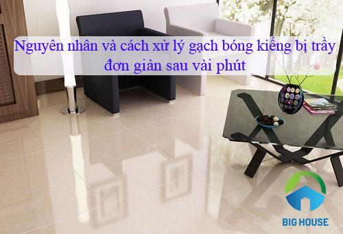 Cách xử lý gạch bóng kiếng bị trầy Đơn giản – Hiệu quả lên đến 90%