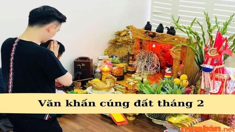 Văn khấn cúng đất tháng 2 chuẩn và chính xác nhất