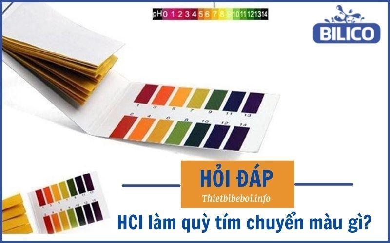 HCl làm quỳ tím chuyển màu gì? HCl là axit mạnh hay yếu?