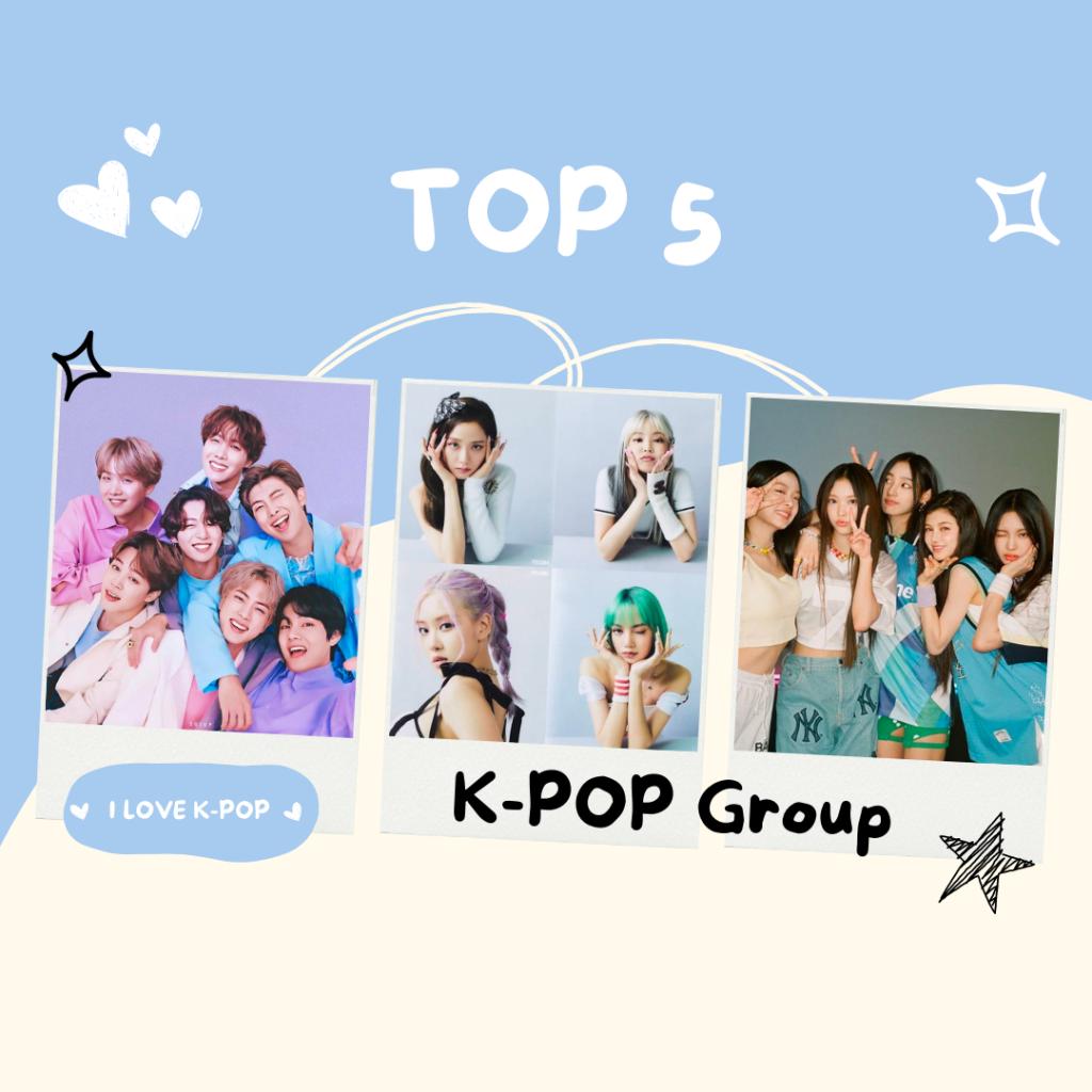 TOP 5 Nhóm nhạc K-POP nổi tiếng 2023