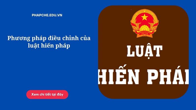 Phương pháp điều chỉnh của luật hiến pháp